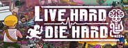 Live Hard, Die Hard