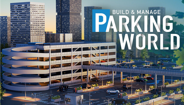 Parking World: Build &amp; Manage