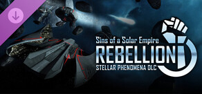 Sins of a Solar Empire: Rebellion - Stellar Phenomena®
