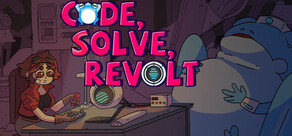 Code, Solve, Revolt!