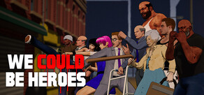 We Could Be Heroes