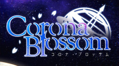 General / Cinematic | Corona Blossom Vol.1 Opening
