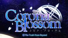 General / Cinematic | Corona Blossom Vol. 2 Opening