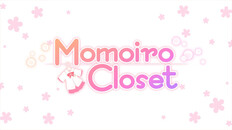 General / Cinematic | Momoiro Closet Opening