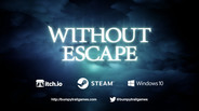 Gameplay | Without Escape - Launch Trailer