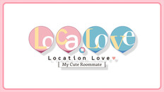 General / Cinematic | Loca-Love My Cute Roommate Opening