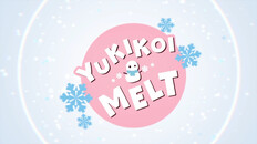 General / Cinematic | Yukikoi Melt New Opening Movie