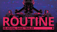 Gameplay | ROUTINE Re-reveal Trailer