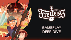 Gameplay | Fretless - Gameplay deep dive