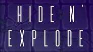 General / Cinematic | Hide n' Explode Trailer