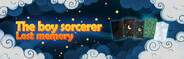 General / Cinematic | The boy sorcerer - Lost memory