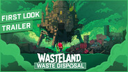 Gameplay | Wasteland Waste Disposal Announcement Trailer