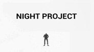 General / Cinematic | Night Project-Trailer2