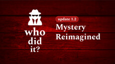 일반/시네마틱 | Who Did It? Update 1.2: "Mystery Reimagined" Trailer