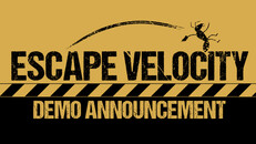Teaser | Escape Velocity Demo Announcement