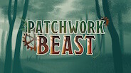 General / Cinematic | Patchwork Beast Trailer