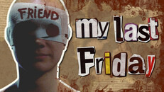 General / Cinematic | My Last Friday Trailer