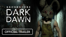 General / Cinematic | BrokenLore: DARK DAWN | OFFICIAL TRAILER