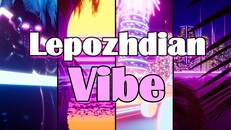 Teaser | LepozhdianVibe - R e v e a l . T r a i l e r