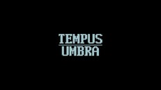 Teaser | Tempus Umbra