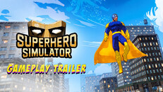 Gameplay | Superhero Simulator - Gameplay Trailer
