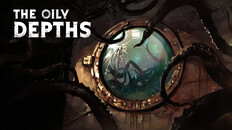 General / Cinematic | The Oily Depths - Announcement Trailer