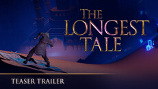Teaser | The Longest Tale - Teaser
