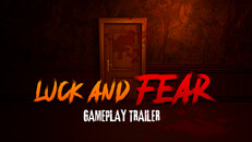 Secvențe din joc | Luck and Fear – Official Gameplay Trailer