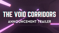 Gameplay | The Void Corridors | Announcement Trailer