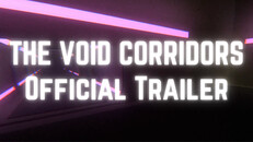 General / Cinematic | The Void Corridors | Official Trailer