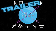 General / Cinematic | Polar Shift Trailer 