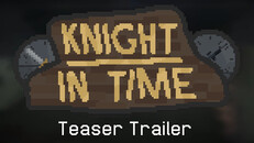 Тизер | Knight in Time - Official Teaser Trailer