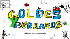General / Cinemática | Golpes y Porrazos: Tráiler de Presentación