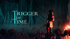 Gameplay | Trigger of Time - Trailer