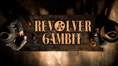 Gameplay | Revolver Gambit
