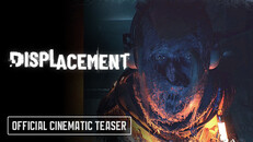 General / Cinematic | Displacement Cinematic Teaser