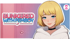 Umum/Sinematik | Bunkered with Femboy - Trailer