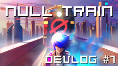 Interview / Dev Diary | NULL Train: Devlog #1