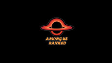 General / Cinematic | Among Us Ranked !