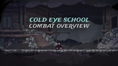 Gameplay | Cold Eye School Overview
