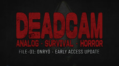 General / Cinematic | DEADCAM | Early Access Trailer