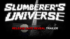 General / Cinematic | SLUMBERER'S UNIVERSE RELEASE DATE REVEAL
