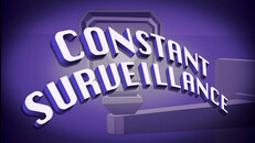 General / Cinematic | Constant Surveillance
