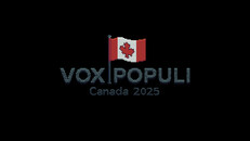 General / Cinematic | Vox Populi: Canada 2025