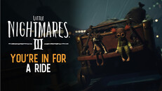 General / Cinematic | Little Nightmares III - Pre-Order Trailer - EN
