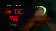 Gameplay | On the Way Alpha Trailer