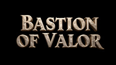 Gameplay | Bastion of Valor