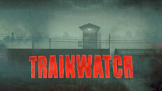 General / Cinematic | Trainwatch Trailer