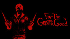 General / Cinematic | For the Greater Good Release Trailer