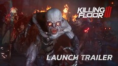 General / Cinematic | Killing Floor 3 - Launch Trailer